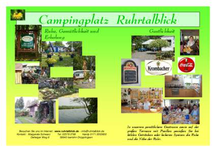 Campingplatz Ruhrtalblick Ruhe, Gemütlichkeit und Erholung Besuchen Sie uns im Internet : www.ruhrtalblick.de – [removed] Kontakt : Margarete Schwarz