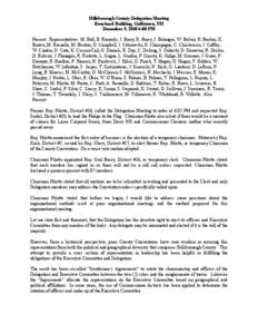 Hillsborough County Delegation Meeting Bouchard Building, Goffstown, NH December 9, 2010 6:00 PM Present: Representatives: M. Ball, B. Baroody, J. Barry, R. Barry, J. Belanger, W. Belvin, R. Boehm, K. Brown, M. Brunelle,