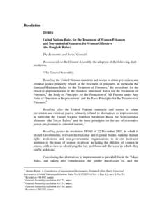 ResolutionUnited Nations Rules for the Treatment of Women Prisoners and Non-custodial Measures for Women Offenders (the Bangkok Rules) The Economic and Social Council