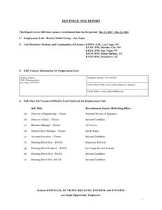 EEO PUBLIC FILE REPORT  This Report covers full-time vacancy recruitment data for the period: May 23, 2015 – May 22, Employment Unit: Beasley Media Group – Las Vegas 2) Unit Members (Stations and Communities 