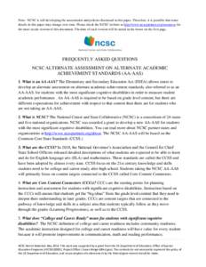 Note: NCSC is still developing the assessments and policies discussed in this paper. Therefore, it is possible that some details in this paper may change over time. Please check the NCSC website at http://www.ncscpartner