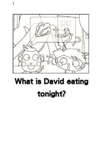 What is David eating tonight?