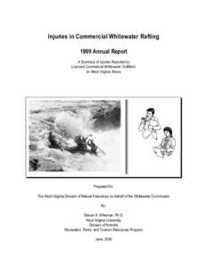 Injuries in Commercial Whitewater Rafting  ˜ 1999 Annual Report ˜ A Summary of Injuries Reported by Licensed Commercial Whitewater Outfitters on West Virginia Rivers