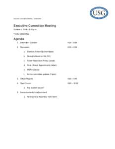 Executive Committee Meeting – Executive Committee Meeting October 6, 2014 – 8:30 p.m. TVUC, USG Office