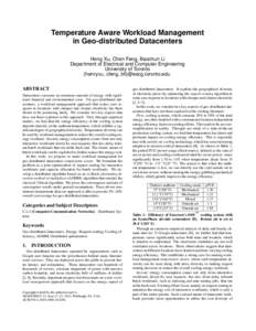 Temperature Aware Workload Management in Geo-distributed Datacenters Hong Xu, Chen Feng, Baochun Li Department of Electrical and Computer Engineering University of Toronto {henryxu, cfeng, bli}@eecg.toronto.edu