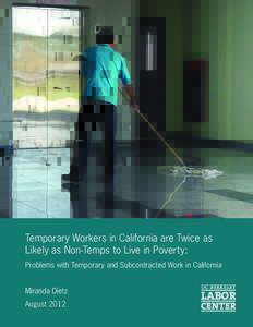 Temporary Workers in California are Twice as Likely as Non-Temps to Live in Poverty: Problems with Temporary and Subcontracted Work in California