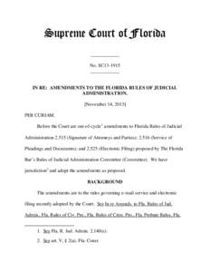 Supreme Court of Florida ____________ No. SC13-1915 ____________  IN RE: AMENDMENTS TO THE FLORIDA RULES OF JUDICIAL