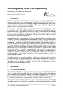 Workforce planning issues in the freight industry Lisa Kazalac, Euan Ramsay and Jenny Morris Department of Transport, Victoria 1