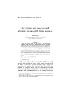 METU Studies in Development, 35 (June), 2008, [removed]Keynesian and neoclassical closures in an agent-based context Bill Gibson* University of Massachusetts, Amherst, MA[removed]USA