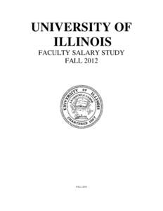 UNIVERSITY OF ILLINOIS FACULTY SALARY STUDY FALLFALL 2012