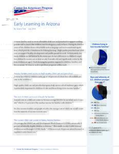 Early Learning in Arizona By Jessica Troe JulyArizona families need access to affordable child care and preschool to support working