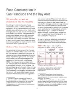 Food Consumption in San Francisco and the Bay Area We are what we eat, as individuals and as a society  each consumer only eats 794 pounds of food3. Table 4.1