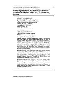 Int. J. Sport Management and Marketing, Vol. x, No.x, xxxx  Assessing the impact of sports mega-events in transition economies: EURO 2012 in Poland and Ukraine Brad R. Humphreys*