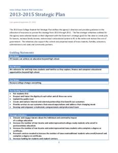 Iowa College Student Aid Commission[removed]Strategic Plan Last updated September 25, 2013  The 2013 Iowa College Student Aid Strategic Plan defines the agency’s direction and provides guidance on the