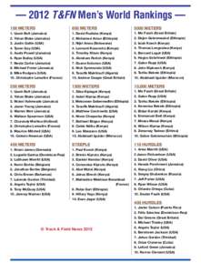 — 2012 T&FN Men’s World Rankings — 100 METERS 800 METERS[removed]METERS