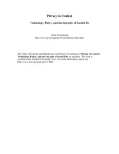 Privacy in Context Technology, Policy, and the Integrity of Social Life Helen Nissenbaum http://www.nyu.edu/projects/nissenbaum/index.html