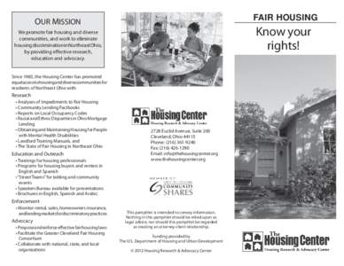 FAIR HOUSING  OUR MISSION Know your rights!