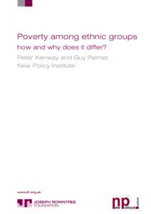Poverty among ethnic groups how and why does it differ? Peter Kenway and Guy Palmer, New Policy Institute  www.jrf.org.uk