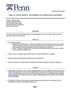 Financial Policy ManualPLANT ASSETS - RETIREMENT OF COMPUTING EQUIPMENT Effective: October 2004 Revised: September 2009 Last Reviewed: March 2015