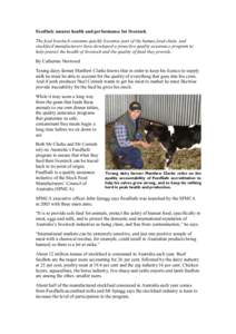 FeedSafe assures health and performance for livestock The feed livestock consume quickly becomes part of the human food chain, and stockfeed manufacturers have developed a proactive quality assurance program to help prot