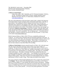 The TRIANGLE, book review -- December 2006 Mu Phi Epsilon International Music Fraternity Rona Commins, Bookshelf Editor A Rebecca Clarke Reader Liane Curtis, editor, 2005. Paperback, pp.241, 98 musical examples, 10 photo