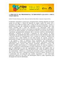 A PERCEPÇÃO DO PROFISSIONAL NUTRICIONISTA QUANTO A DIETA VEGETARIANA Gabriel Fernando Domingos Sedrez; Mercedes Gabriela Ratto Reiter; Anamaria Araujo da Silva.