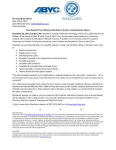 For Immediate Release Nina Ullrich, ABYC[removed]x105, [removed] Photo Available New Propeller Text Advances Westlawn’s Systems and Equipment Course November 20, 2013, Eastport, ME: Westlawn Institute