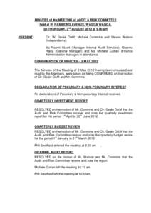 MINUTES of the MEETING of AUDIT & RISK COMMITTEE held at 91 HAMMOND AVENUE, WAGGA WAGGA, on THURSDAY, 2nd AUGUST 2012 at 9.00 am PRESENT:  Clr. W. Geale OAM, Michael Commins and Steven Watson