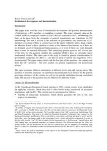 Katrin Nyman Metcalf1 Institutional development and harmonisation Introduction This paper deals with the issue of institutional development and possible harmonisation of institutions in EU member- or candidate countries.