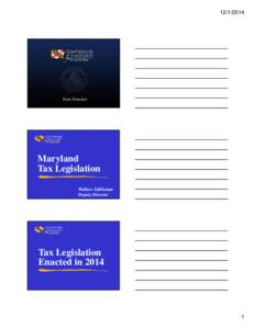 Microsoft PowerPoint - 4b - Maryland Tax Legislation [Compatibility Mode]