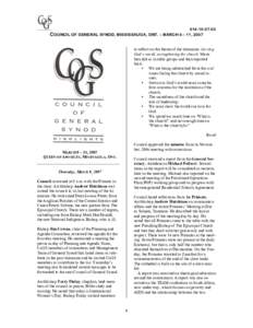 [removed]COUNCIL OF GENERAL SYNOD, MISSISSAUGA, ONT. – MARCH 8 – 11, 2007 to reflect on the theme of the triennium: Serving God’s world, strengthening the church. Members did so in table groups and then report