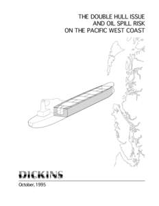 THE DOUBLE HULL ISSUE AND OIL SPILL RISK ON THE PACIFIC WEST COAST October, 1995 Page1