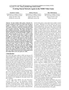 In Proceedings of the IEEE 2005 Symposium on Computational Intelligence and Games (CIG’05). Piscataway, NJ: IEEE Winner of the Best Paper Award at CIG’05 Evolving Neural Network Agents in the NERO Video Game Kenneth 