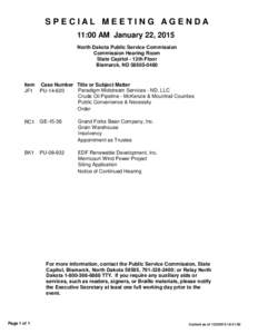 SPECIAL MEETING AGENDA 11:00 AM January 22, 2015 North Dakota Public Service Commission Commission Hearing Room State Capitol - 12th Floor Bismarck, ND