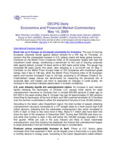 DECPG Daily Economics and Financial Market Commentary May 14, 2009 Mick Riordan (x31289), Cristina Savescu (x80812), Nadia Islam Spivak (x80504) Eung Ju Kim (x85804), Shane Streifel (x33867), Annette De Kleine (x34710) Y