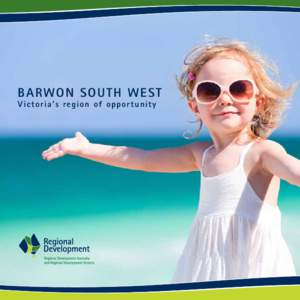 Barwon South West Vi c t o r ia’ s r egi on of oppor tu n ity 1  Introduction