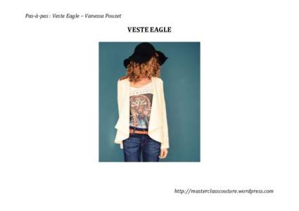 Pas-­‐à-­‐pas	
  :	
  Veste	
  Eagle	
  –	
  Vanessa	
  Pouzet	
    VESTE	
  EAGLE	
      	
  