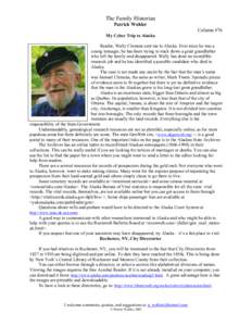 The Family Historian Patrick Wohler Column #76 My Cyber Trip to Alaska Reader, Wally Clemens sent me to Alaska. Ever since he was a young teenager, he has been trying to track down a great grandfather