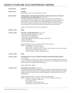 CodeX FutureLaw 2016 Conference Agenda 8:30am–9:00am Breakfast  9:00am–9:15am