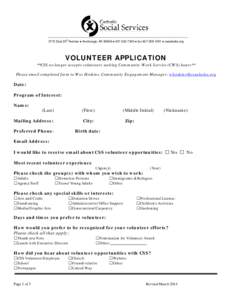 3710 East 20th Avenue ● Anchorage, AK 99508 ● [removed] ● fax[removed] ● cssalaska.org  VOLUNTEER APPLICATION **CSS no longer accepts volunteers seeking Community Work Service (CWS) hours** Please email co