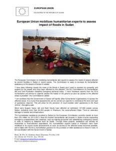 EUROPEAN UNION DELEGATION TO THE REPUBLIC OF SUDAN European Union mobilizes humanitarian experts to assess impact of floods in Sudan