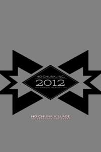ho-chunk, inc[removed]annual report  HO-CHUNK VILLAGE