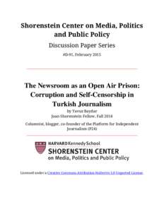 Shorenstein Center on Media, Politics and Public Policy Discussion Paper Series #D-91, February[removed]The Newsroom as an Open Air Prison: