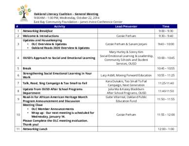    	
   Oakland Literacy Coalition – General Meeting 9:00 AM – 1:00 PM, Wednesday, October 22, 2014 East Bay Community Foundation – James Irvine Conference Center