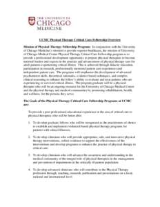 UCMC Physical Therapy Critical Care Fellowship Overview Mission of Physical Therapy Fellowship Program: In conjunction with the University of Chicago Medicine’s mission to provide superior healthcare, the mission of Un