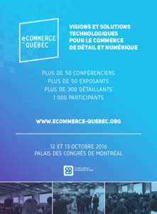 Visions et solutions technologiques pour le commerce de détail et numérique  PLUS DE 50 CONFÉRENCIERS