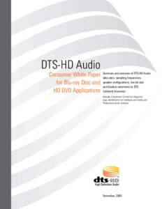 DTS-HD Audio Consumer White Paper for Blu-ray Disc and HD DVD Applications  Summary and overview of DTS-HD Audio: