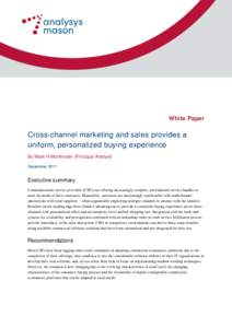 Cross-channel marketing and sales provides a uniform, personalized buying experience