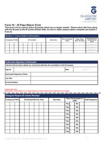 Form 10 – ID Pass Return Form This form is to be used to return ID passes which are no longer needed. Please return this form along with the ID pass to the ID Centre (Please Note, for lost or stolen passes please compl