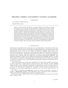 THE FIRST CORRECT CONCURRENCY CONTROL ALGORITHM JAMES SMITH e-mail address:  Imperial College London  Abstract. We present for the first time a complete solution to the problem of proving